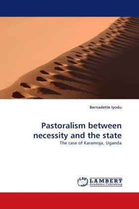 Actual product image Pastoralism between necessity and the state (German, Bernadette Iyodu, 2010)