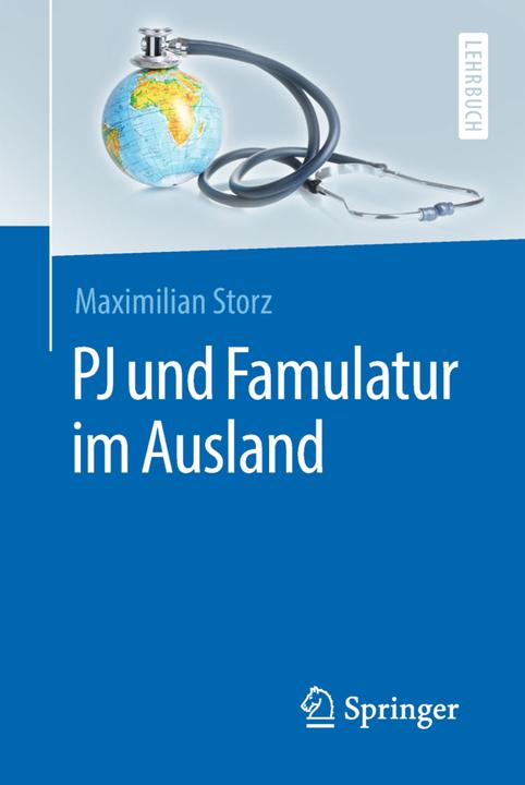 Produktbild PJ und Famulatur im Ausland (Maximilian Storz, 2018)