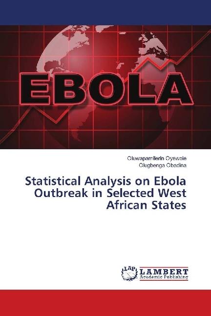 Actual product image Statistical Analysis on Ebola Outbreak in Selected West African States (Oluwapamilin Oyewole, Olugbenga Obadina, 2018)