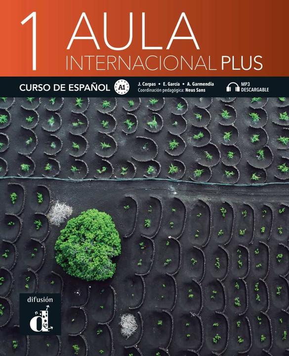 Produktbild Aula internacional Plus 1 (A1). Libro del alumno (Deutsch, Spanisch, Corpas, Eva/Garmenida, Augustn, Jaime/Garcia, 2020)