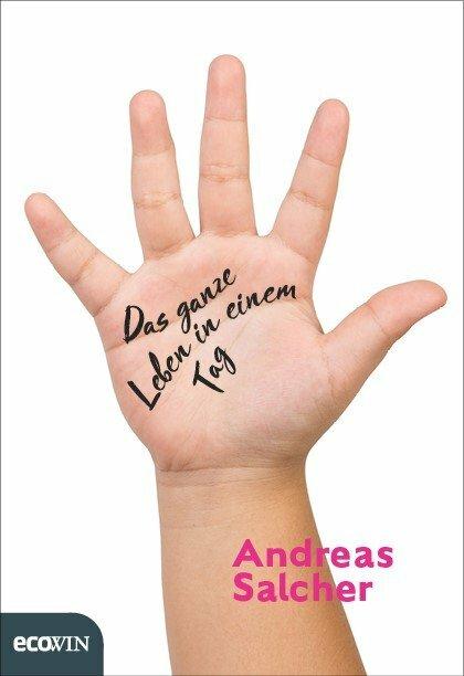 Immagine prodotto Das ganze Leben in einem Tag (Tedesco, Andreas Salcher, 2018)
