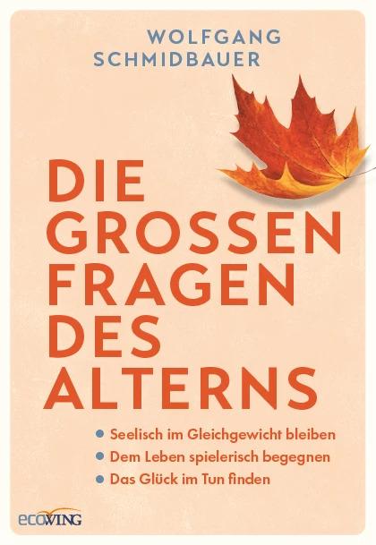 Produktbild Die grossen Fragen des Alterns (Deutsch, Wolfgang Schmidbauer, 2022)