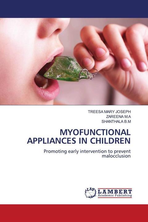 Produktbild Myofunctional Appliances In Children (Deutsch, SHANTHALA B.M, TREESA MARY JOSEPH, ZAREENA M.A, 2024)