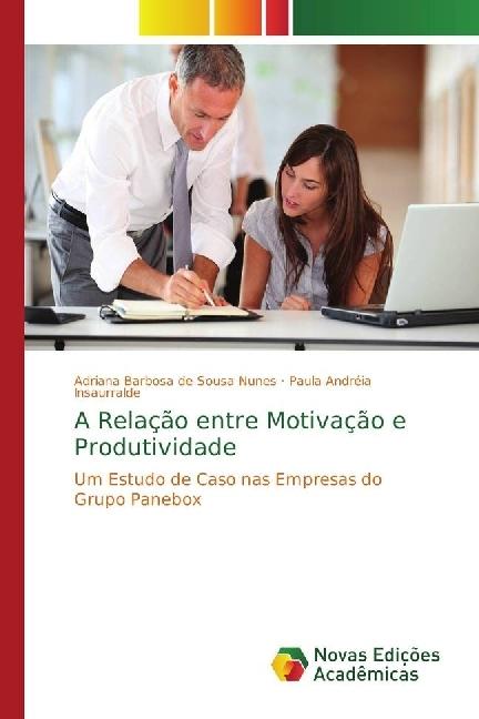 Produktbild A Relação entre Motivação e Produtividade (Paula Andréia Insaurralde, Adriana Barbosa de Sousa Nunes, 2017)