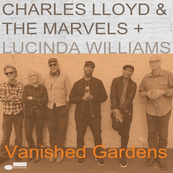 Vanished Gardens (Charles Lloyd, 2018)