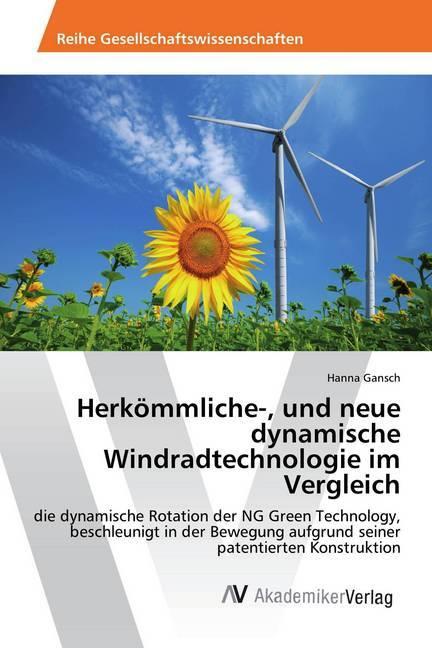Actual product image Herkömmliche-, und neue dynamische Windradtechnologie im Vergleich (German, Hanna Gansch, 2017)