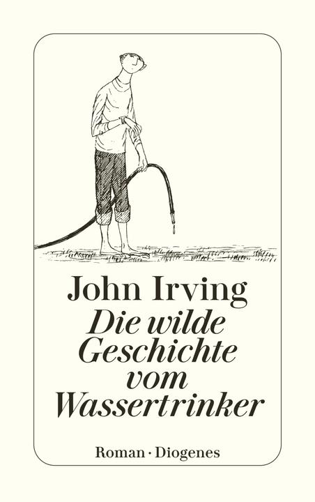 Produktbild Die wilde Geschichte vom Wassertrinker (Deutsch, John Irving, 1992)