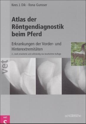 Produktbild Atlas der Röntgendiagnostik beim Pferd (Deutsch, Ilona, Kees J Dik, 2002)