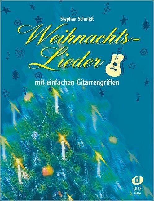 Produktbild Weihnachtslieder mit einfachen Gitarrengriffen (Deutsch, Stephan Schmidt, 2004)