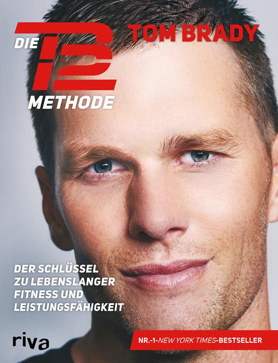 Produktbild Die TB12-Methode (Deutsch, Tom Brady, 2018)