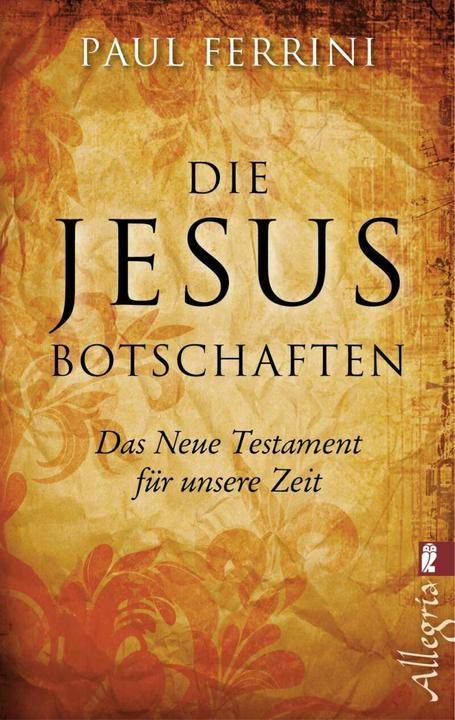 Produktbild Die Jesus-Botschaften (Deutsch, Paul Ferrini, 2013)