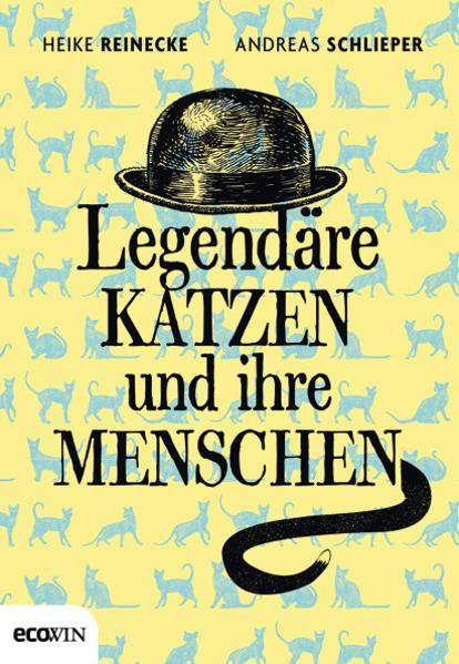 Produktbild Legendäre Katzen und ihre Menschen (Deutsch, Heike Reinecke, 2020)