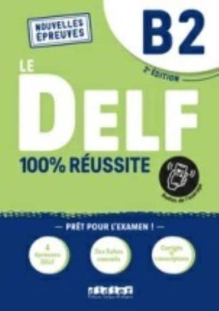 Image du produit DELF 100 % Reussite B2 + Online-Ausgabe. 2022 (Allemand, Français, Collectif, 2023)