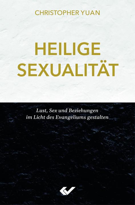 Produktbild Heilige Sexualität (Deutsch, Christopher Yuan, 2020)