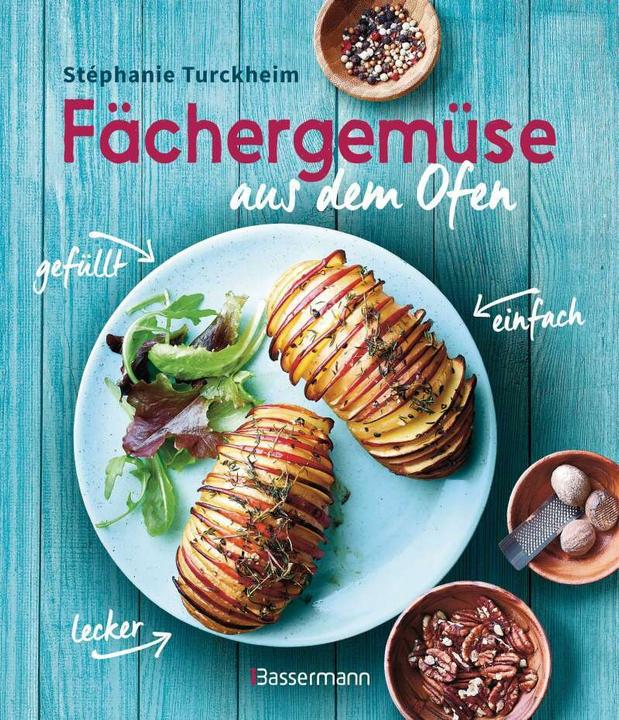 Produktbild Fächergemüse (Hasselbackgemüse) aus dem Ofen – einfach, lecker, gefüllt. Rezepte, die selbst harte (Deutsch, Stéphanie de Turckheim, 2019)
