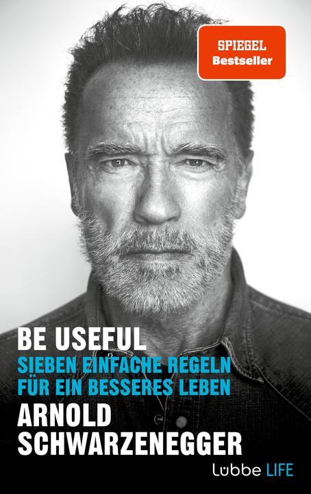 Actual product image Be Useful: Sieben einfache Regeln für ein besseres Leben (German, Arnold Schwarzenegger, 2023)