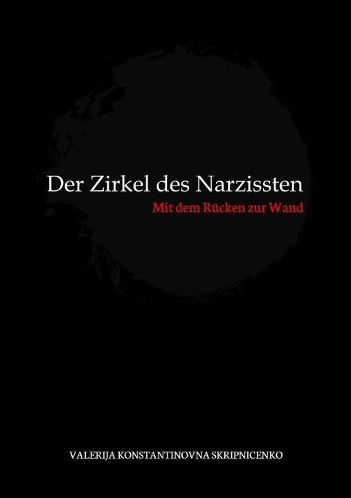 Produktbild Skripnicenko:Der Zirkel des Narzissten (Valerija Konstantinovna Skripnicenko, 2021)