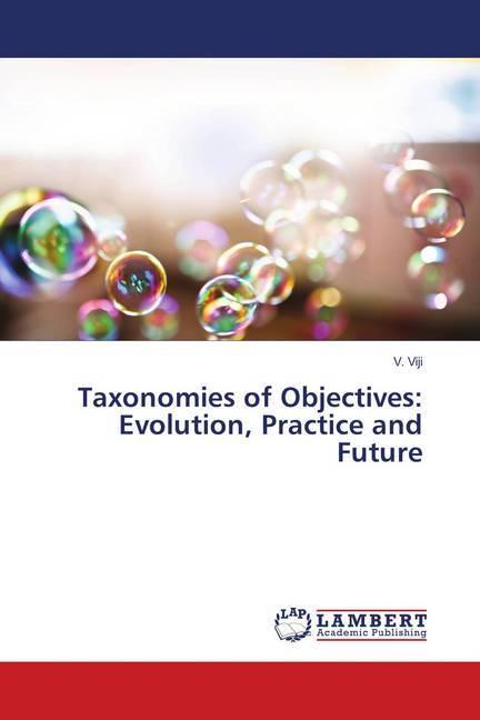 Produktbild Taxonomies of Objectives: Evolution, Practice and Future (Deutsch, V. Viji, 2018)