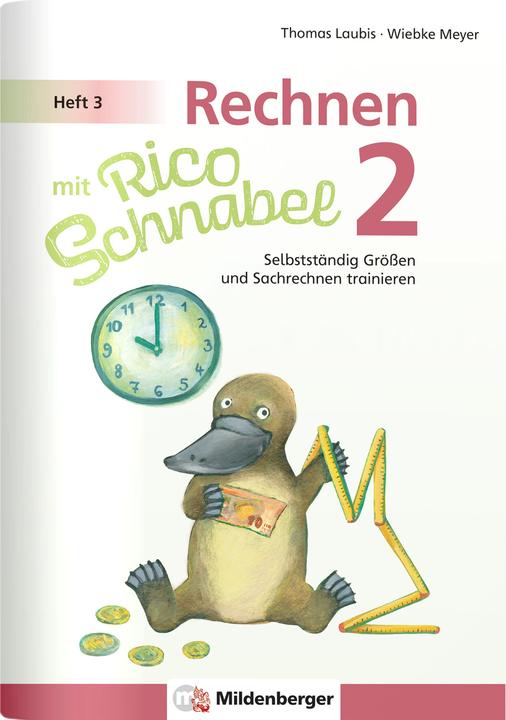 Actual product image Rechnen mit Rico Schnabel 2, Heft 3 - Selbstständig Grössen und Sachrechnen trainieren (German, Wiebke Meyer, Thomas Laubis, 2023)