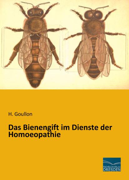 Actual product image Das Bienengift im Dienste der Homoeopathie (German, H. Goullon, 2015)