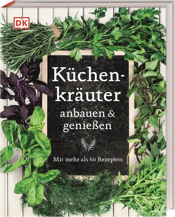 Produktbild Küchenkräuter anbauen und geniessen (Deutsch, Jeff Cox, Marie-Pierre Moine, Susanne Vogel, 2020)