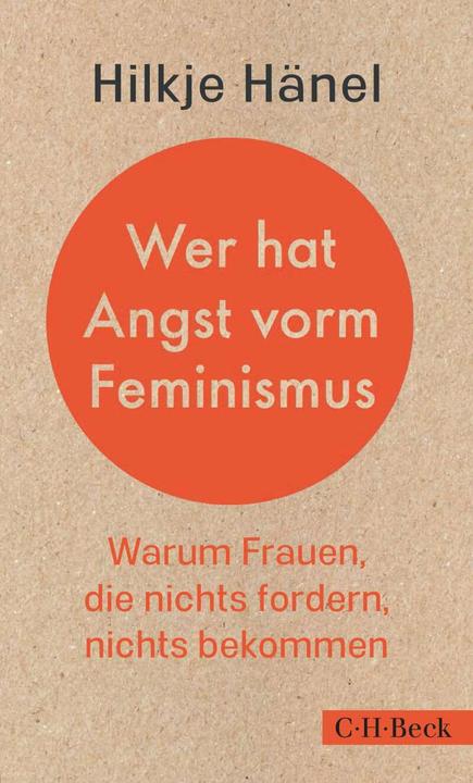 Produktbild Wer hat Angst vorm Feminismus (Deutsch, Hilkje Hänel, 2021)