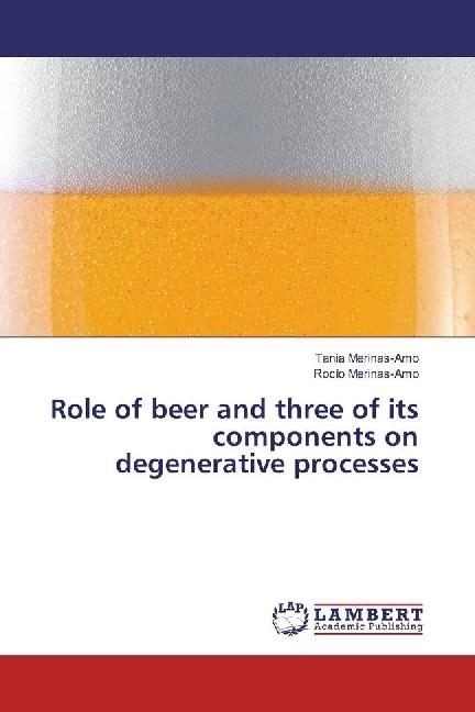 Produktbild Role of beer and three of its components on degenerative processes (Tania Merinas-Amo, Rocío Merinas-Amo, 2016)