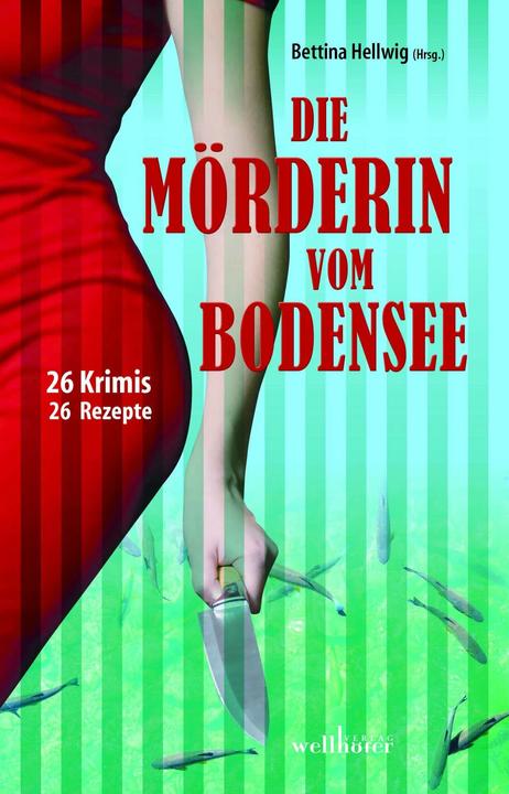 Actual product image Die Mörderin vom Bodensee (German, Anne Grießer, Thomas Alder, Regina Schleck, Anita Konstandin, Bettina Hellwig, 2016)