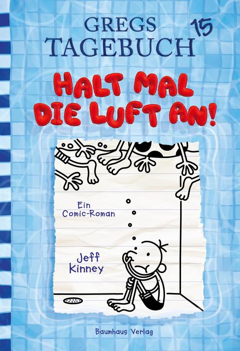 Gregs Tagebuch 15 - Halt mal die Luft an (Tedesco, Jeff Kinney., 2020)