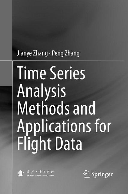 Produktbild Time Series Analysis Methods and Applications for Flight Data (Niederländisch, Peng Zhang, Jianye Zhang, 2018)