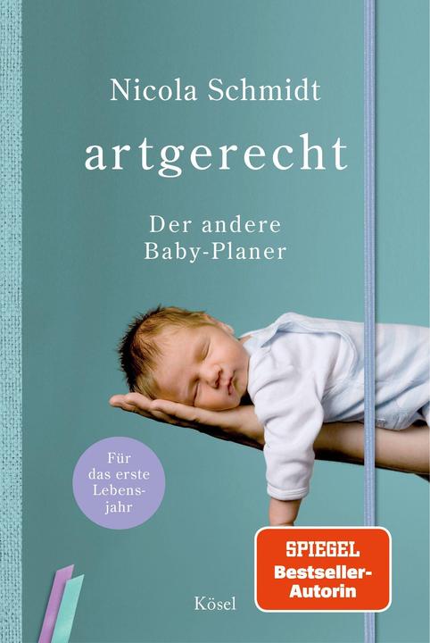 Produktbild artgerecht - der andere Babyplaner (Deutsch, Nicola Schmidt, 2021)