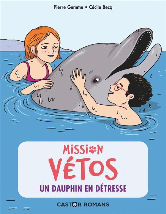 Produktbild Mission vétos. Un dauphin en détresse (Französisch, Becq Cécile, Gemme Pierre, 2020)