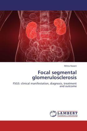 Actual product image Focal segmental glomerulosclerosis (Mitra Naseri, 2011)