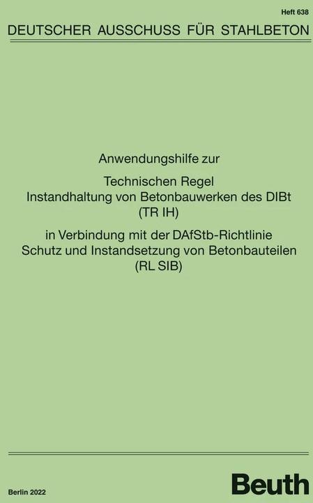 Produktbild Anwendungshilfe zur Technischen Regel Instandhaltung von Betonbauwerken des DIBt (TR IH) in Ver (Deutsch, DAfStb, 2022)