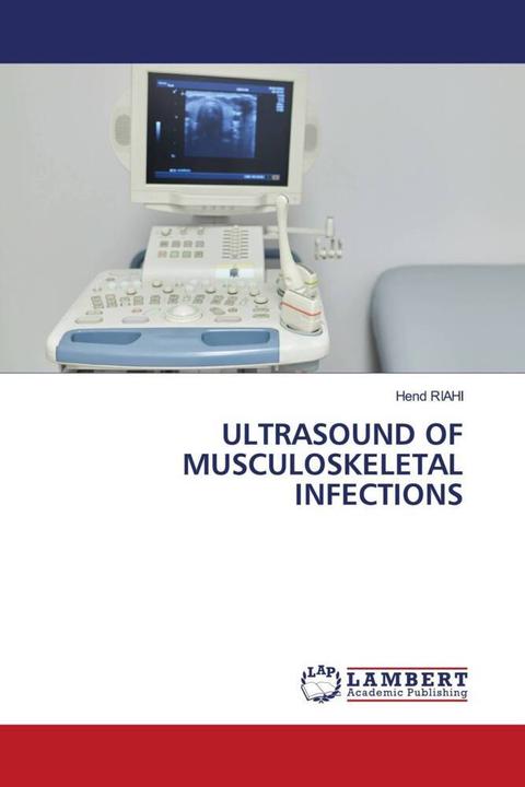 Produktbild Ultrasound Of Musculoskeletal Infections (Deutsch, Hend RIAHI, 2024)