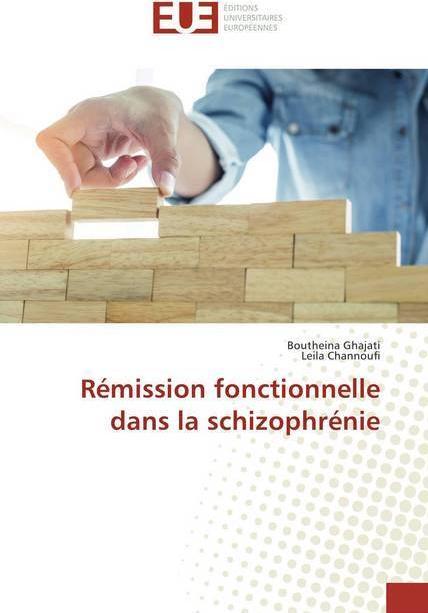 Actual product image Rémission fonctionnelle dans la schizophrénie (Leila Channoufi, Boutheina Ghajati, 2017)