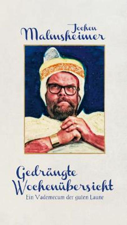 Produktbild Gedrängte Wochenübersicht (Deutsch, Jochen Malmsheimer, 2015)