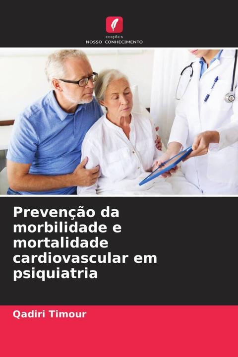 Actual product image Prevenção da morbilidade e mortalidade cardiovascular em psiquiatria (Qadiri Timour, 2023)