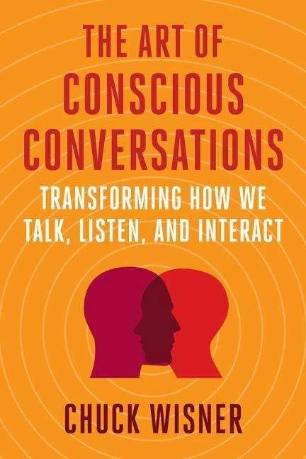 Actual product image The Art of Conscious Conversations (English, Chuck Wisner, 2022)