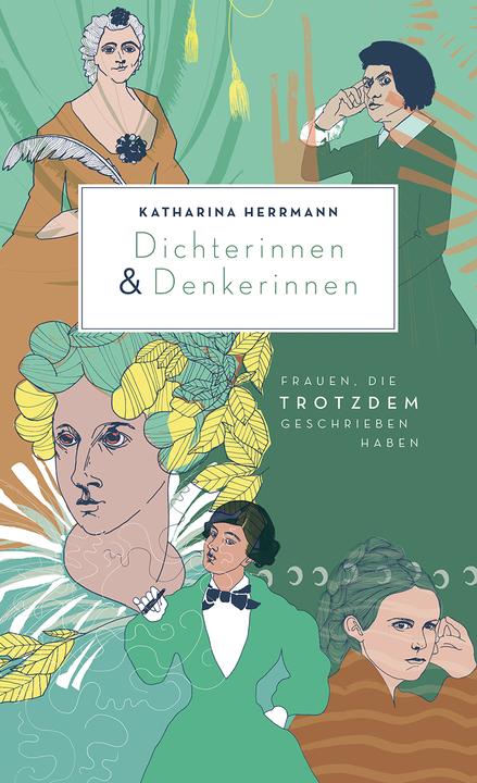 Produktbild Dichterinnen & Denkerinnen (Deutsch, Tanja Kischel, Katharina Herrmann, 2022)