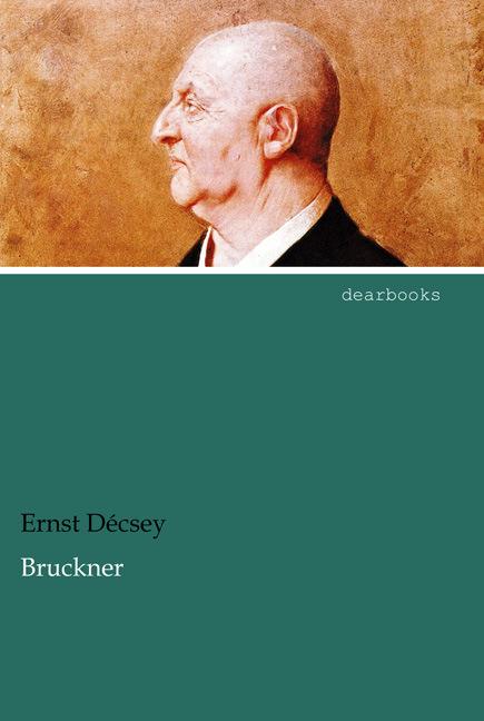 Actual product image Bruckner (Ernst Décsey, 2013)