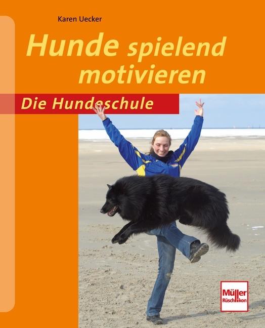Produktbild Hunde spielend motivieren (Deutsch, Karen Uecker, 2014)