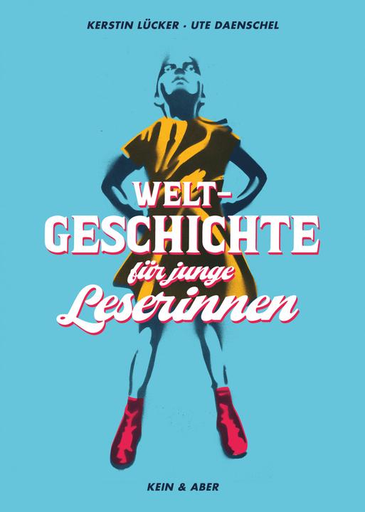 Produktbild Weltgeschichte für junge Leserinnen (Deutsch, Kerstin Lücker, Ute Daenschel, 2017)