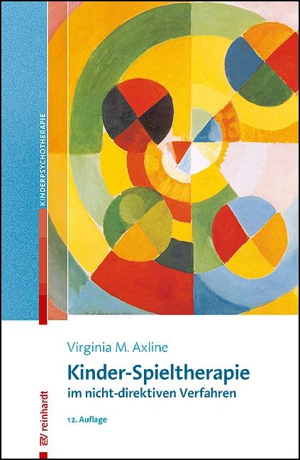 Produktbild Kinder-Spieltherapie im nicht-direktiven Verfahren (Deutsch, Virginia M. Axline, Ruth Bang, 2023)