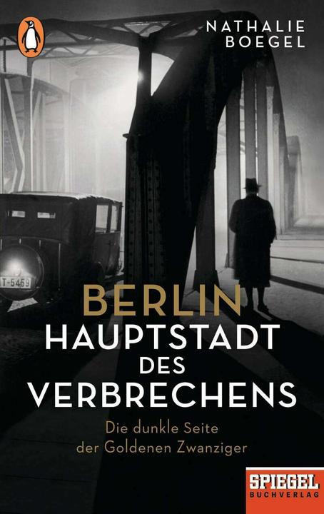 Produktbild Berlin – Hauptstadt des Verbrechens (Nathalie Boegel, Deutsch)