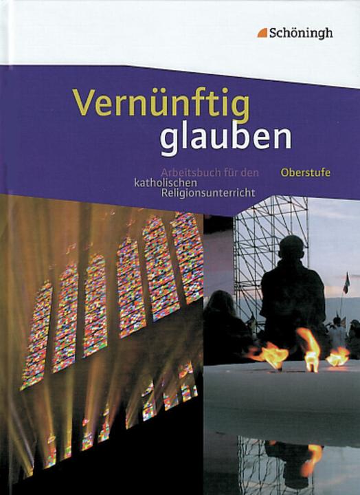 Produktbild Vernünftig glauben (Deutsch, Clauß Peter Sajak, Isabel Meckel, Reinhard Kratz, Wolfgang Michalke-Leicht, Michaela Montag, Thomas Menges, Günter Nagel, 2011)