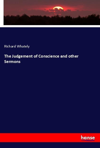 Produktbild The Judgement of Conscience and other Sermons (Deutsch, Richard Whately, 2020)