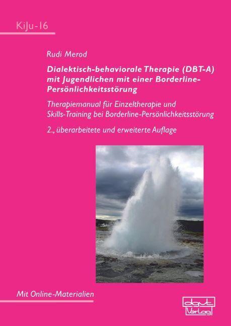 Produktbild Dialektisch-behaviorale Therapie (DBT-A) mit Jugendlichen mit einer Borderline-Persönlichkeitss (Deutsch, Rudi Merod, 2020)