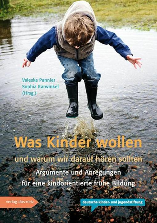Image du produit Was Kinder wollen und warum wir darauf hören sollten (Allemand, Sophia Karwinkel, Valeska Pannier, 2018)