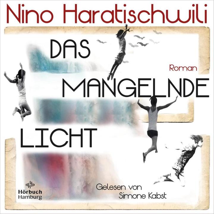 Produktbild Das mangelnde Licht (Nino Haratischwili, Simone Kabst, Deutsch)
